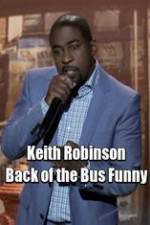 Watch Keith Robinson: Back of the Bus Funny Movie2k