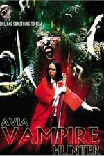 Watch Avia Vampire Hunter Movie2k