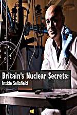 Watch Britains Nuclear Secrets Inside Sellafield Movie2k