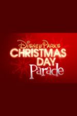 Watch Disney Parks Magical Christmas Day Parade Movie2k