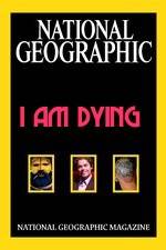 Watch National Geographic I Am Dying Movie2k