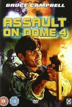 Watch Assault on Dome 4 Movie2k