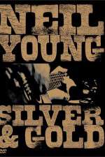 Watch Neil Young: Silver and Gold Movie2k