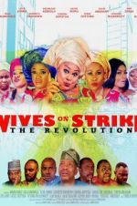 Watch Wives on Strike: The Revolution Movie2k