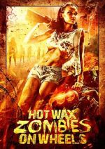 Watch Hot Wax Zombies on Wheels Movie2k