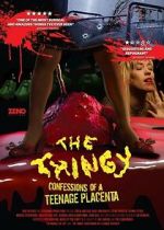 Watch The Thingy: Confessions of a Teenage Placenta Movie2k
