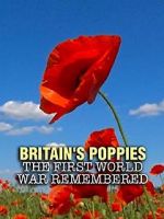 Watch Britain\'s Poppies: The First World War Remembered Movie2k