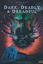 Watch Dark, Deadly & Dreadful Movie2k