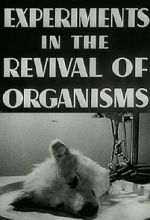Watch Experiments in the Revival of Organisms (Short 1940) Movie2k