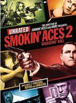 Watch Smokin\' Aces 2: Assassins\' Ball Movie2k