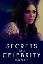 Watch Secrets of A Celebrity Nanny Movie2k