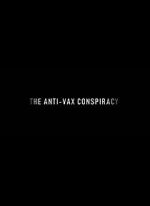 Watch The Rise of the Anti-Vaxx Movement Movie2k