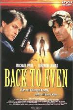 Watch Back to Even Movie2k