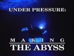 Watch Under Pressure: Making \'The Abyss\' Movie2k