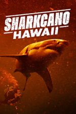 Watch Sharkcano: Hawaii Movie2k