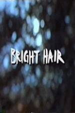 Watch Bright Hair Movie2k