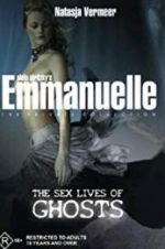 Watch Emmanuelle the Private Collection: The Sex Lives of Ghosts Movie2k