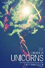 Watch I Believe in Unicorns Movie2k