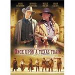 Watch Once Upon a Texas Train Movie2k