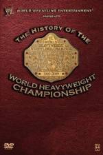 Watch WWE History of the World Heavyweight Championship Movie2k