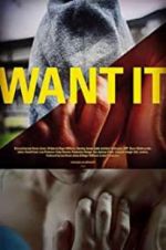 Watch Want It Movie2k