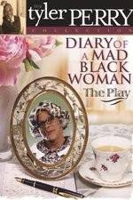Watch Diary of a Mad Black Woman The Play Movie2k