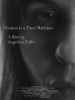 Watch Trauma Is a Time Machine Movie2k