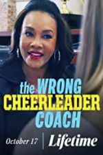 Watch The Wrong Cheerleader Coach Movie2k