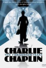Watch Charlie Chaplin: The Forgotten Years Movie2k