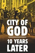 Watch City of God: 10 Years Later Movie2k