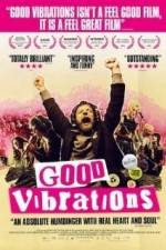 Watch Good Vibrations Movie2k