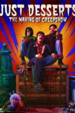 Watch Just Desserts The Making of \'Creepshow\' Movie2k