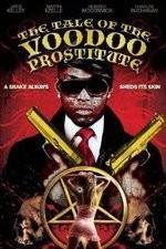 Watch The Tale of the Voodoo Prostitute Movie2k