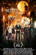 Watch Better Off Single Movie2k