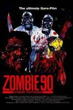 Watch Zombie '90 Extreme Pestilence Movie2k