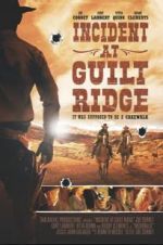 Watch Incident at Guilt Ridge Movie2k
