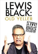 Watch Lewis Black: Old Yeller - Live at the Borgata Movie2k