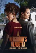 Watch A Neighbor's Vendetta Movie2k