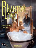 Watch Phantom Love Movie2k