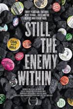 Watch Still the Enemy Within Movie2k