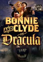 Watch Bonnie & Clyde vs. Dracula Movie2k