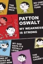 Watch Patton Oswalt: My Weakness Is Strong Movie2k