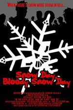 Watch Snow Day Bloody Snow Day Movie2k