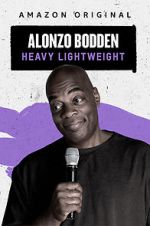 Watch Alonzo Bodden: Heavy Lightweight Movie2k