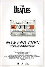 Watch Now and Then - The Last Beatles Song (Short 2023) Movie2k
