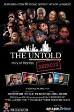 Watch The Untold Story of Detroit Hip Hop Movie2k