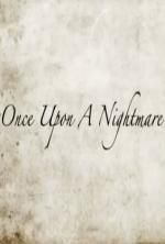 Watch Once Upon a Nightmare Movie2k