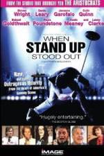 Watch When Stand Up Stood Out Movie2k