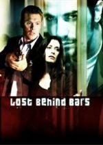 Watch Lost Behind Bars Movie2k