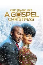 Watch Kirk Franklin\'s A Gospel Christmas Movie2k